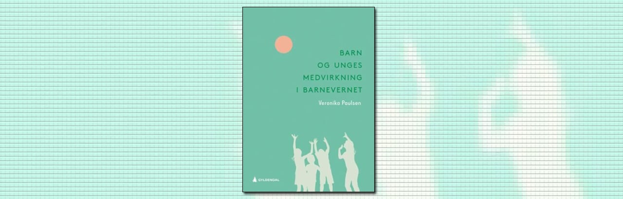 Forebygging.no - Barn Og Unges Medvirkning I Barnevernet